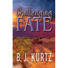 Challenging Fate - Paperback