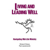 Living and Leading Well: Navigating Mid-Life Ministry - Paperback