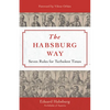 The Habsburg Way: Seven Rules for Turbulent Times - Hardcover