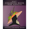 Hat Coloring Book For Adults: 30 Stress Relief Hat Coloring Pages For Adults. A Different Fashion Design On Each Page. - Paperback