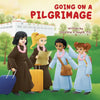 Going on a Pilgrimage: Teach Kids The Virtues Of Patience, Kindness, And Gratitude From A Buddhist Spiritual Journey - For Children To Experience Thei - Paperback