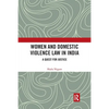 Women and Domestic Violence Law in India: A Quest for Justice - Paperback