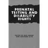 Prenatal Testing and Disability Rights - Paperback