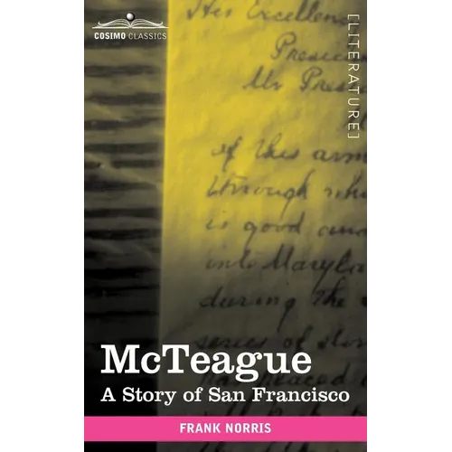 McTeague: A Story of San Francisco - Paperback
