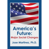 America's Future: Major Social Changes - Hardcover