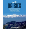 Wild Daisies: At the destination of the Toy Train in the dying days of the Raj -- A North Pointer's recollections of The School on the Hill - Paperback
