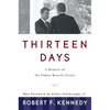 Thirteen Days: A Memoir of the Cuban Missile Crisis - Paperback