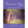 The Therapeutic Harp Workbook: A practical workbook for harpists and musicians working in health care and the community - Paperback