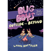 Bug Boys: Outside and Beyond: (A Graphic Novel) - Hardcover