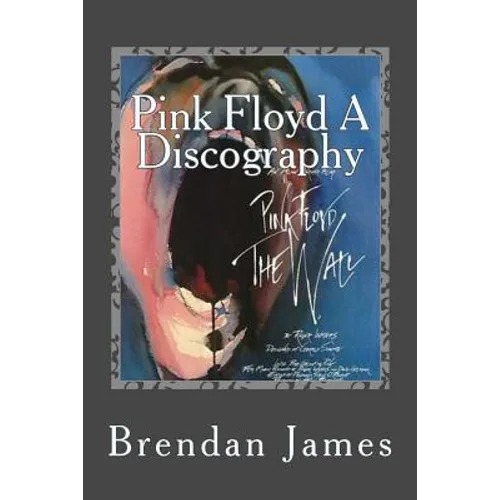 Pink Floyd A Discography - Paperback