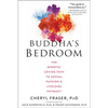 Buddha's Bedroom: The Mindful Loving Path to Sexual Passion and Lifelong Intimacy - Paperback