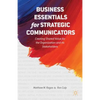 Business Essentials for Strategic Communicators: Creating Shared Value for the Organization and Its Stakeholders - Hardcover