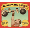 Boardwalk Babies - Hardcover