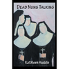Dead Nuns Talking - Paperback