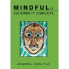 Mindful of Cultures and Conflicts - Hardcover