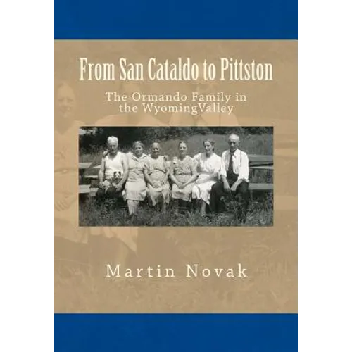 From San Cataldo to Pittston - The Ormando Family in the Wyoming Valley - Paperback