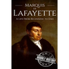 Marquis de Lafayette: A Life From Beginning to End - Paperback