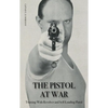 The Pistol in War: Training With Revolver and Self-Loading Pistol - Paperback