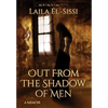 Out From The Shadow Of Men - Hardcover