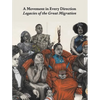 A Movement in Every Direction: Legacies of the Great Migration - Hardcover