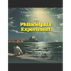 The Philadelphia Experiment: The History of World War II's Most Unshakable Urban Legend - Paperback
