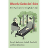 When the Garden Isn't Eden: More Psychodynamic Concepts from Life - Paperback