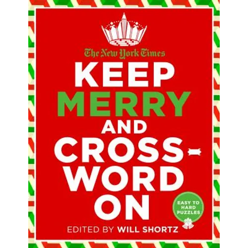 The New York Times Keep Merry and Crossword on: 200 Easy to Hard Puzzles - Paperback