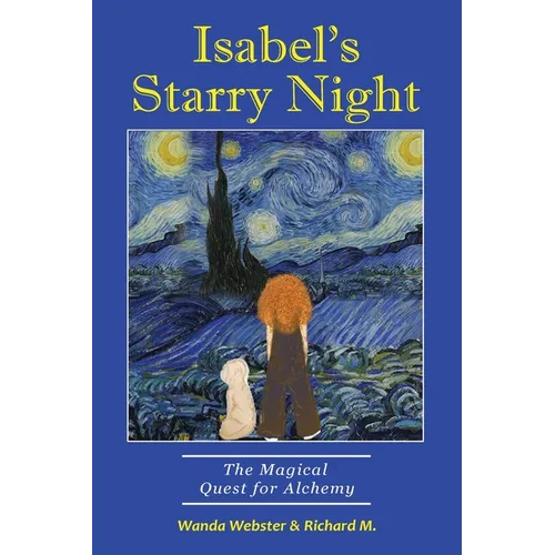Isabel's Starry Night, The Magical Quest for Alchemy - Paperback