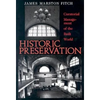 Historic Preservation: Curatorial Management of the Built World - Paperback