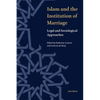Islam and the Institution of Marriage: Legal and Sociological Approaches - Paperback