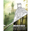 Warriors from the Middle Ages to the present days: Coloring book for all ages - Paperback