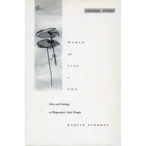 World and Life as One: Ethics and Ontology in Wittgenstein's Early Thought - Paperback