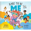 Dare to Be Me - Hardcover
