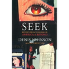 Seek: Reports from the Edges of America & Beyond - Paperback
