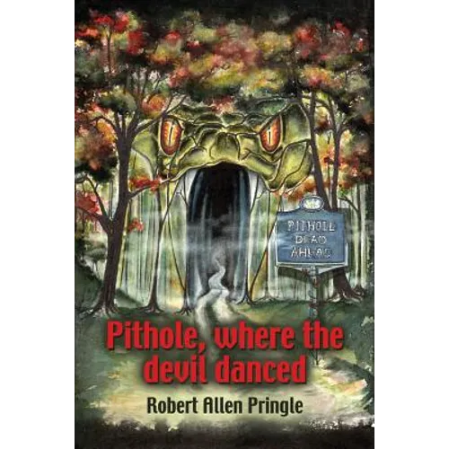 Pithole: Where the Devil Danced - Paperback