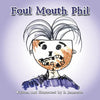 Foul Mouth Phil - Paperback