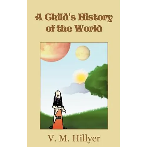 A Child's History of the World - Hardcover