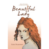 Beautiful Lady: Steps to Becoming a Strong Cancer Warrior - Hardcover