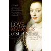 Love, Madness, and Scandal: The Life of Frances Coke Villiers, Viscountess Purbeck - Paperback