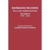 Barbados Records. Wills and Administrations: Volume III, 1701-1725 - Paperback