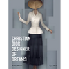 Christian Dior: Designer of Dreams - Hardcover