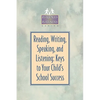 Reading, Writing, Speaking, and Listening: Keys to Your Child's School Success - Paperback