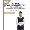 The Black Millionaires of Tomorrow: A Wealth-Building Study Guide for Children - Middle School: Money - Paperback