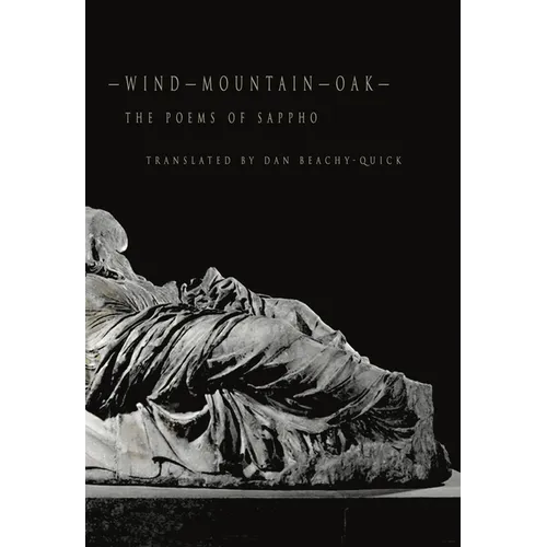 Wind-Mountain-Oak: The Poems of Sappho - Paperback