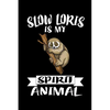Slow Loris Is My Spirit Animal: Animal Nature Collection - Paperback