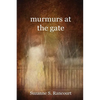 murmurs at the gate - Paperback