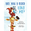 Are You A Bird Like Me? - Hardcover