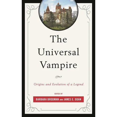 The Universal Vampire: Origins and Evolution of a Legend - Paperback