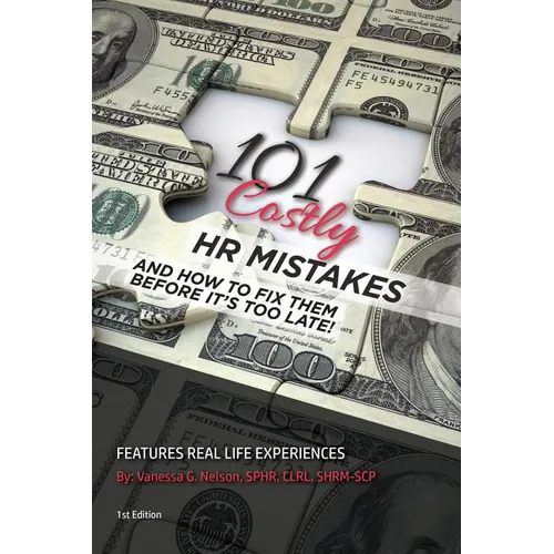 101 Costly HR Mistakes: and how to fix them before it's too late! - Paperback