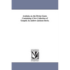Arabula; or, the Divine Guest. Containing A New Collection of Gospels. by andrew Jackson Davis. - Paperback